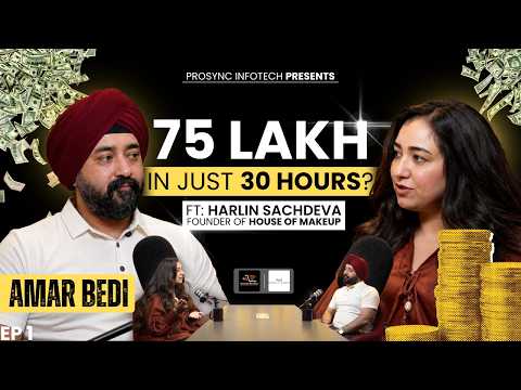 ₹75 Lakh Sales in 30 Hours! The House of Makeup Growth Story | Amar Bedi Podcast