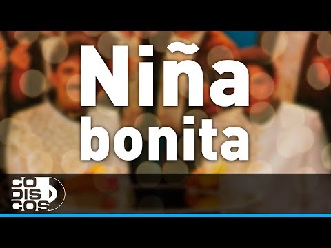 Binomio De Oro - Niña Bonita (Audio)