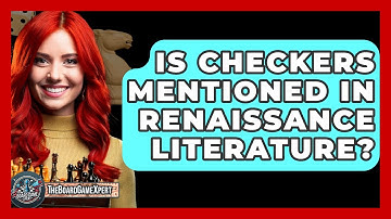Is Checkers Mentioned In Renaissance Literature? - The Board Game Xpert