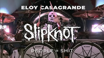 ELOY CASAGRANDE | SLIPKNOT - PEOPLE = SHIT (LIVE)