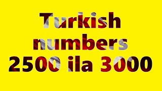 Turkish numbers 2500-3000 song | 2500to3000 | 2500 ila 3000