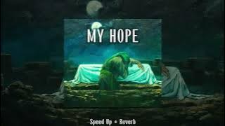 My Hope| speed up   reverb | nasheed