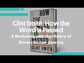 Clint Smith, How the Word Is Passed: A Reckoning with the History of Slavery Across America