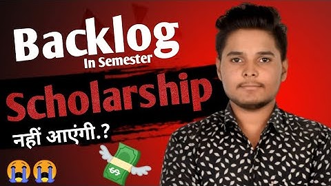 Backlog in semester scholarship nhi aaygi 😭/ backlog impact on Scholarship 💸