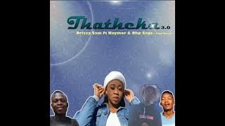 Drizzy sam ft Kaymor & Ohp Sage-Thateka 3.0(Ft Small Bravoh)