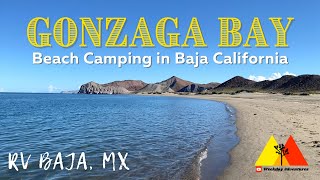 BEACH CAMPING in BAJA Mexico | Gonzaga Bay | RVBaja Mexico: Episode 2