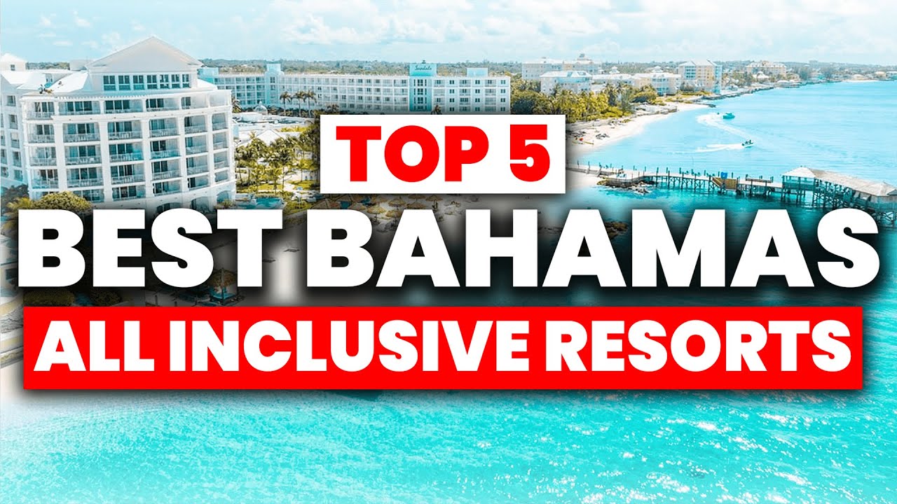 NEW | Top 5 BEST Bahamas All Inclusive Resorts (2024)