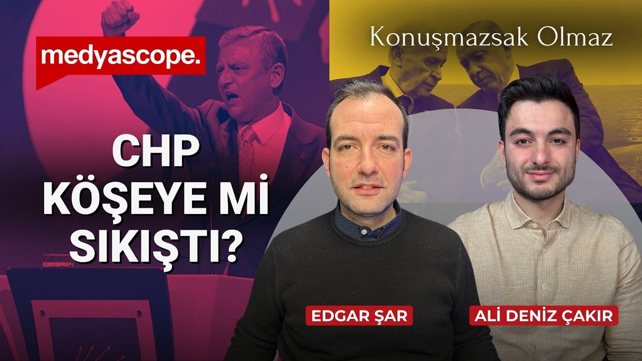 CHP umut hakkına ne diyecek? | Casusluk iddianamesi | Edgar Şar | Konuşmazsak Olmaz #9