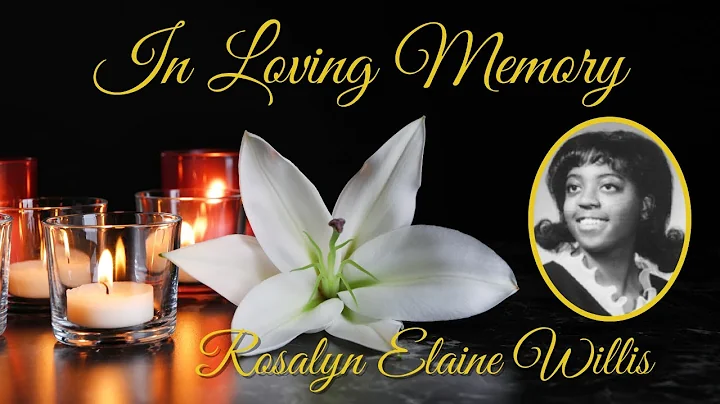 Rosalyn Elaine Willis Memorial Service