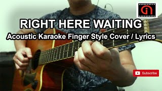 Right Here Waiting - Lyrics Karaoke Acoustic Fingerstyle Cover - Richard Marx