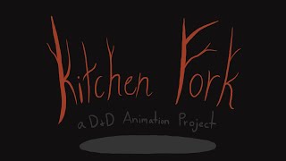 Kitchen Fork | A D&D Animation
