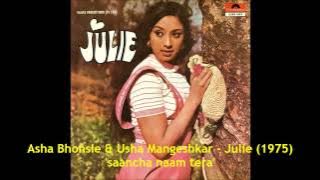 Asha Bhosle & Usha Mangeshkar - Julie (1975) - 'saancha naam tera'