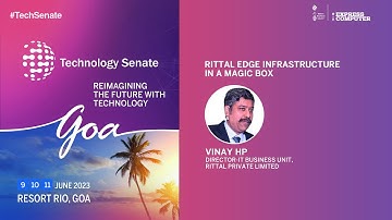 Vinay HP, Director-IT Business Unit, Rittal India | TechSenate Goa | 10th June 2023