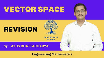Revision | Vector Space | Engineering Mathematics  -  PAATHSHALA PANDIT