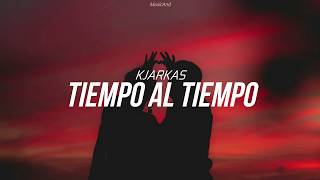 Kjarkas - Tiempo al tiempo letra