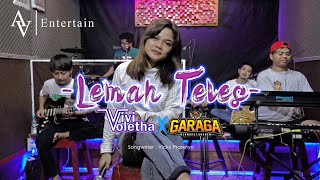 LEMAH TELES - VIVI VOLETHA Jamming Bareng GARAGA Music ( Cover Terbaru ) kowe mbelok ngiwo nengen