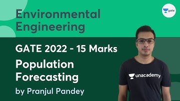 L2 | Population Forecasting | Environmental Engineering (Gate 2022 - 15 Marks) | Pranjul Pandey