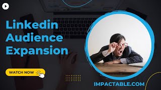 Linkedin Audience Expansion Explained - To Use Or Not To Use