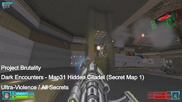 Project Brutality - Dark Encounters Map31 Hidden Citadel (Secret Map 1) (All Secrets)