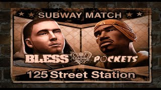 Def Jam Fight For NY (Request) - Bless vs Pockets (Hard) at 125 Street Station