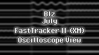 Blz - “July” (XM) [Oscilloscope View]