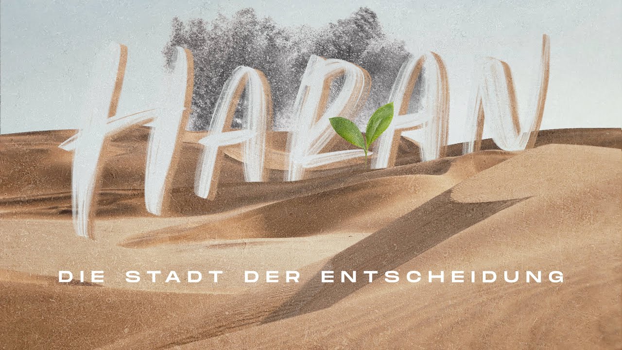 Serie Abraham - Haran, die Stadt der Entscheidung
