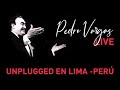 Pedro Vargas - A Tiempo y Destiempo (Live) - Pedro Vargas Unplugged en Lima - Perú