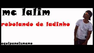 Mc Lalim Rebolando De Ladinho Lançamento 2012.Wmv