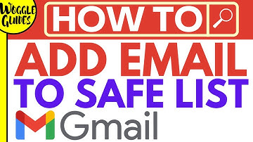 How to add to safe list in Gmail?