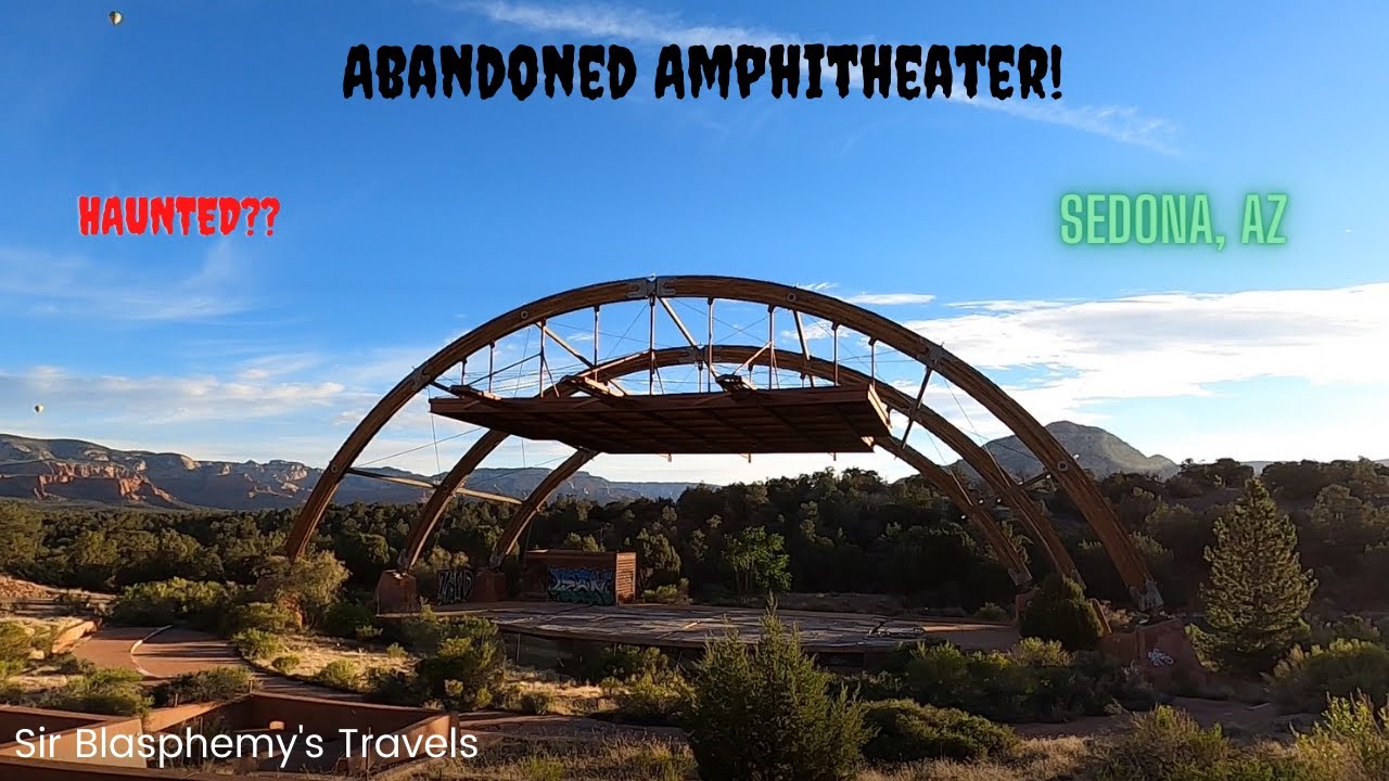 Sedona Amphitheater Abandoned Amphitheater in Sedona, Arizona! - Is It Really Haunted ...
