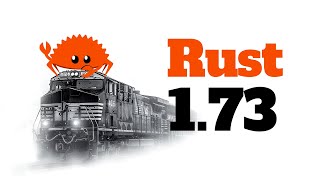 Rust 1.73 Release Train