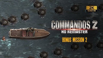 Commandos 2 Hd Remaster: Bonus Mission 2 (Playthrough)