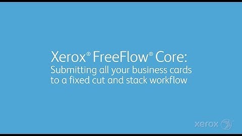 Xerox FreeFlow Core Solves Business Challenges: Cut and Stack Business Cards