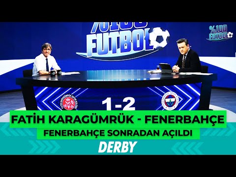 Fatih Karagümrük - Fenerbahçe | %100 Futbol | Rıdvan Dilmen & Murat Kosova @TV8Bucuk