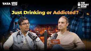 Alcohol Dependence क्या है? Habit और Addiction में फर्क समझिए