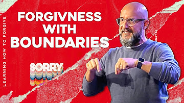SORRY: Forgiveness With Boundaries