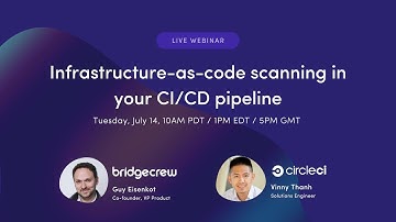 Webinar: Infrastructure-as-code scanning in your CI/CD workflow with Bridgecrew and CircleCI