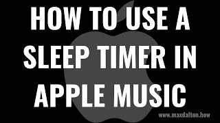 كيفية استخدام مؤقت النوم في Apple Music screenshot 4