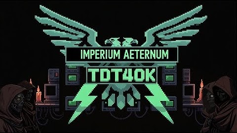 Imperium Aeternum | Warhammer 40k Grim Dark Wave | TDT40k