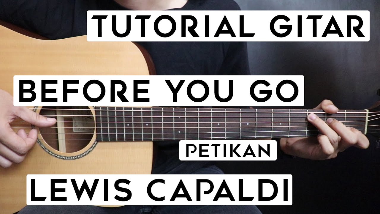Chord Gitar Lewis Capaldi Before You Go Gampang Youtube