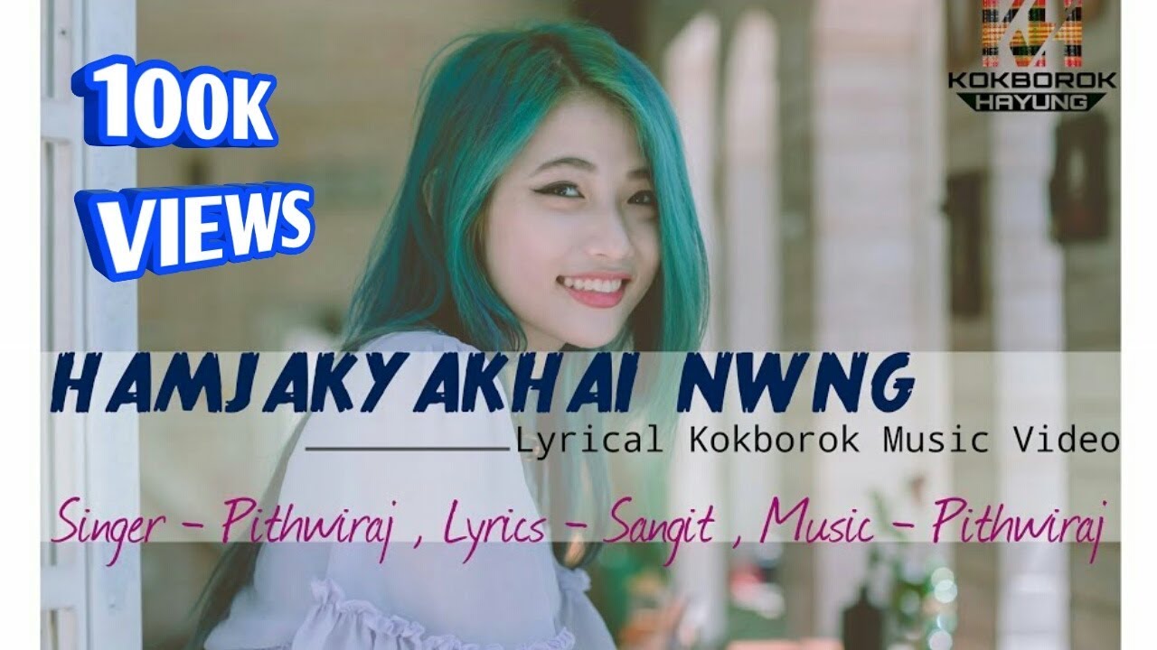 HAMJAKYAKHAI NWNG   PITHWIRAJ OFFICIAL LYRICAL VIDEO  KOKBOROK SONG