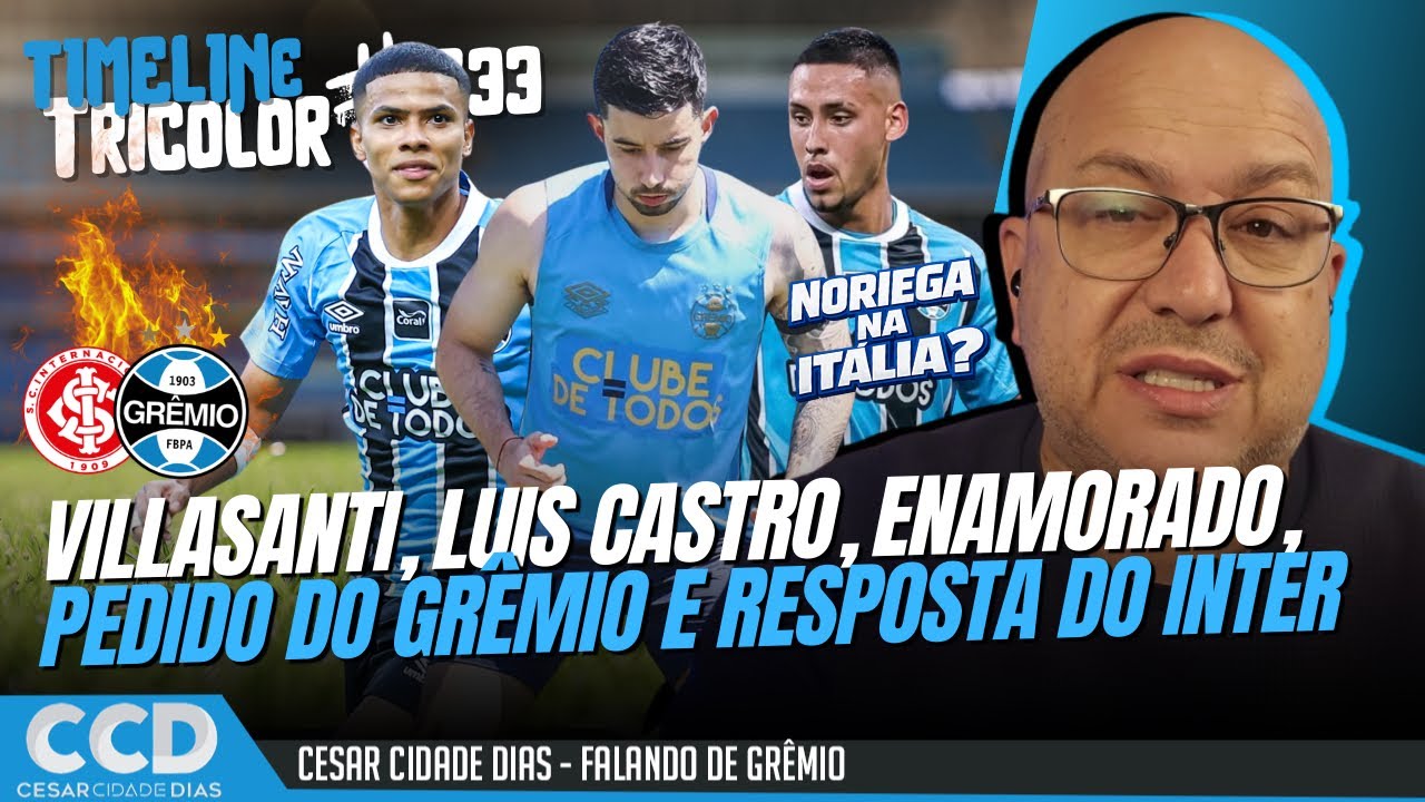 Timeline Tricolor #533: Interesse em Noriega | Bastidores do Grenal | Dois meses de Castro e mais