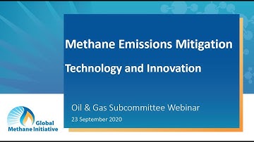 GMI O&G Subcommittee Webinar: Methane Emissions Mitigation – Technology and Innovation