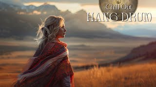 Relaxing Hang Drum Mix | Positive energy | Chill out relax #84