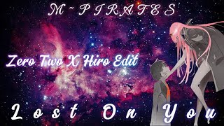 𝓩𝓔𝓡𝓞 𝓣𝓦𝓞 𝓧 𝓗𝓘𝓡𝓞 ❣️《 EDIT / AMV 》 ◇ Lost On You ! ◇ 4K ◇