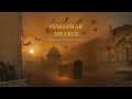 peshawar awargi part 5 | پشاور آوارگی حصہ5 mustansar hussain tarar | #safarnama #travelog #urduhindi
