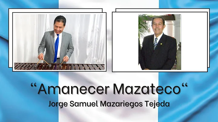 AMANECER MAZATECO - Jorge Samuel Mazariegos Tejeda...