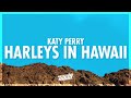 Katy Perry - Harleys In Hawaii (Lyrics) (432Hz)