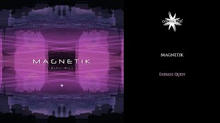 Magnetik - Endless Quest