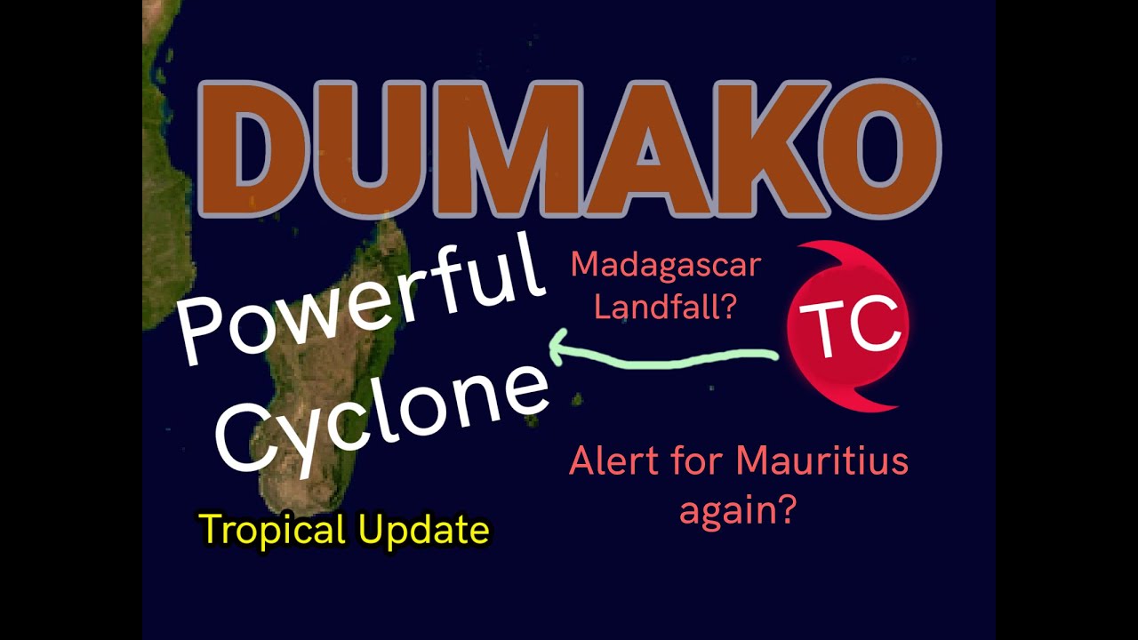Cyclone Dumako Impacts for Mauritius, Rodrigues & Réunion?! Projections for Madagascar Landfall?!